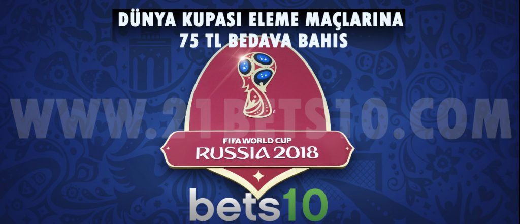Dünya Kupası Eleme Maçlarına 75 TL Bedava Bahis
