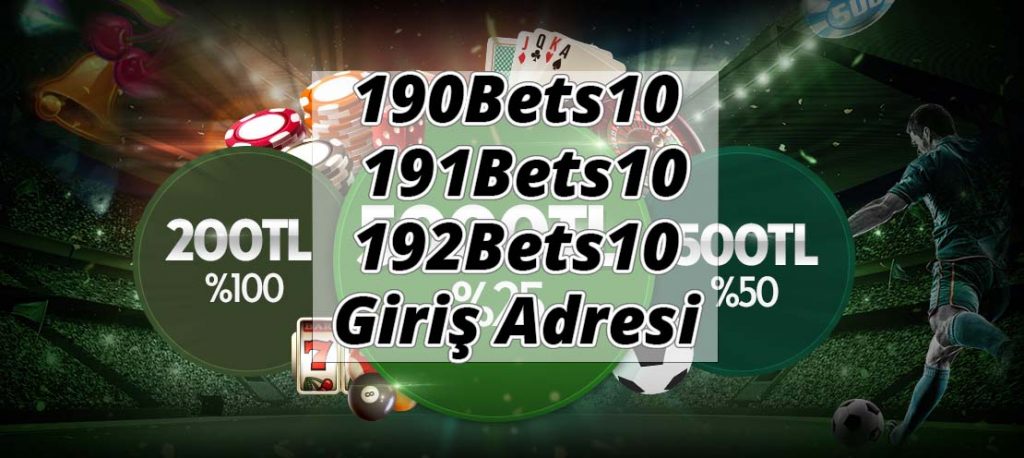 190Bets10, 191Bets10, 192Bets10 ve 5000 TL Para Yatırma Bonusu